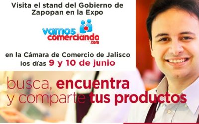 Zapopan presente en la Expo Vamos Comerciando 2015 de la Cámara de Comercio