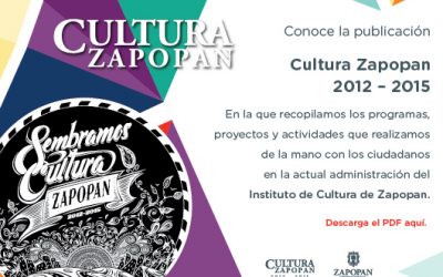 Conoce la publicación Cultura Zapopan 2012-2015