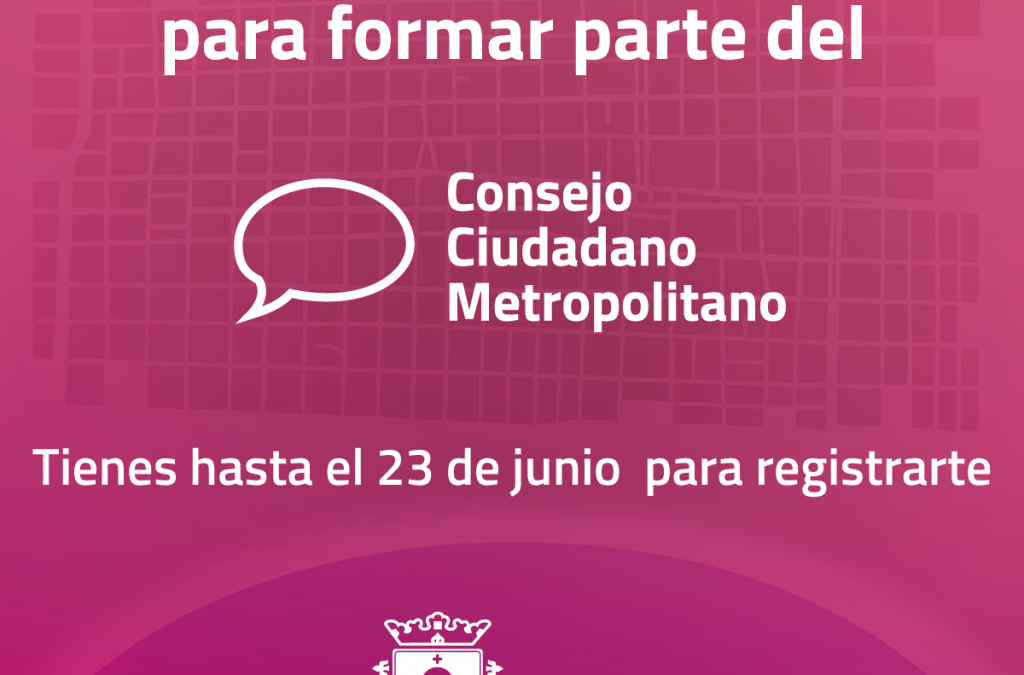 Convocatoria para integrantes del Consejo Ciudadano Metropolitano