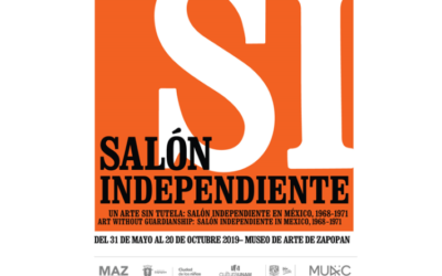 Presenta MAZ ‘Un arte sin tutela: Salón Independiente en México 1968 –1971’