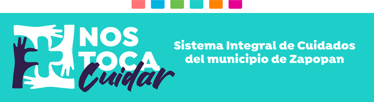 Nos toca cuidar - Sistema Integral de Cuidados del municipio de Zapopan